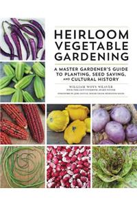 Heirloom Vegetable Gardening