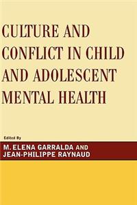 Culture and Conflict in Child and Adolescent Mental Health