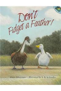 Don't Fidget a Feather