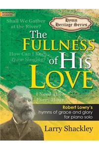 The Fullness of His Love