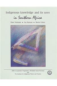 Indigenous Knowledge and Its Uses in Sa