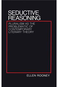 Seductive Reasoning
