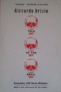 Talk of the Devil: Encounters with Seven Dictators