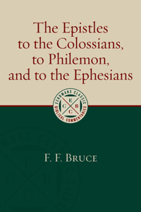 Epistles to the Colossians, to Philemon, and to the Ephesians