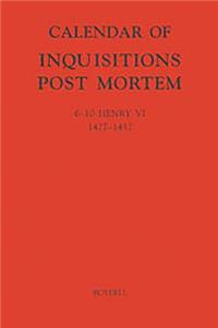 Calendar of Inquisitions Post-Mortem and other Analogous Documents preserved in the Public Record Office XXIII: 6-10 Henry VI (1427-1432)