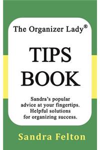 The Organizer Lady(r) Tips Book