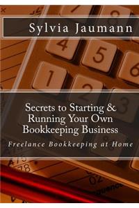 Secrets to Starting & Running Your Own Bookkeeping Business