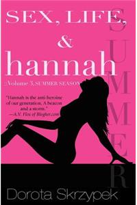 Sex, Life, and Hannah - Volume 3 - Summer Season