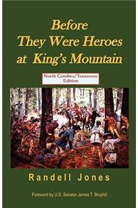 Before They Were Heroes at King's Mountain - North Carolina Edition