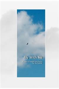 Fly With Me, Cloth Hardcover