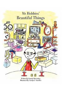 Mr. Hobbins' Beautiful Things