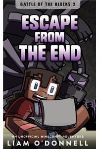 Escape from the End