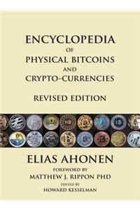 Encyclopedia of Physical Bitcoins and Crypto-Currencies, Revised Edition