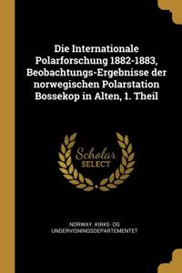 Die Internationale Polarforschung 1882-1883, Beobachtungs-Ergebnisse der norwegischen Polarstation Bossekop in Alten, 1. Theil
