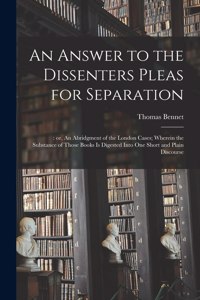 Answer to the Dissenters Pleas for Separation;