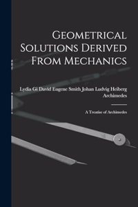 Geometrical Solutions Derived From Mechanics