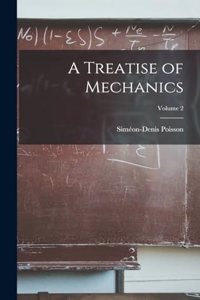 Treatise of Mechanics; Volume 2