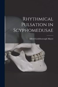 Rhythmical Pulsation in Scyphomedusae