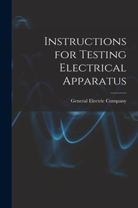 Instructions for Testing Electrical Apparatus