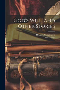 God's Will, and Other Stories