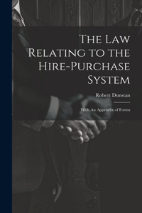 The Law Relating to the Hire-Purchase System