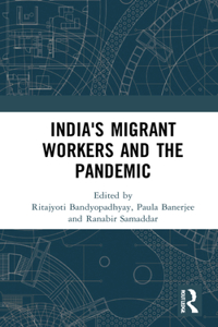 India's Migrant Workers and the Pandemic