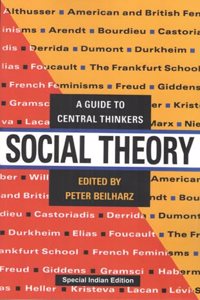 Social Theory: A Guide to Central Thinkers