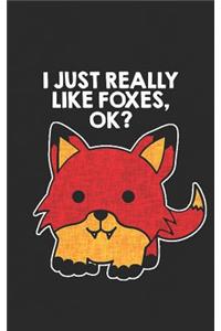 I Just Really Like Foxes, OK?