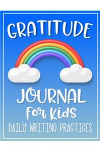 Gratitude Journal for Kids Daily Writing Practices