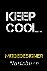 Keep Cool Modedesigner Notizbuch