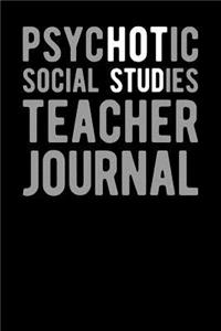 Psychotic Social Studies Teacher Journal