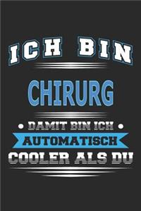 Ich bin Chirurg Damit bin ich automatisch cooler als du