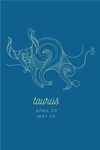 Taurus - April 20 May 20