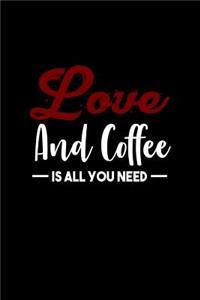 Love and coffee is all you need