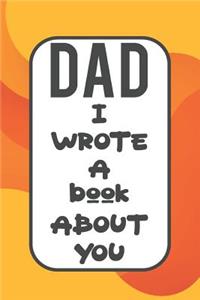 Dad I Wrote A Book About You