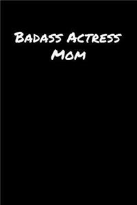 Badass Actress Mom