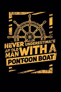Never Underestimate An Old Man With A Pontoon Boat