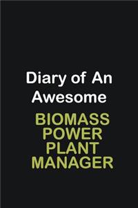 Diary of an awesome Biomass Power Plant Manager