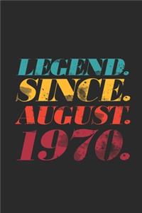 Legend Since August 1970