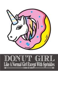 Donut Girls Like A Normal Girl Except With Sprinkles