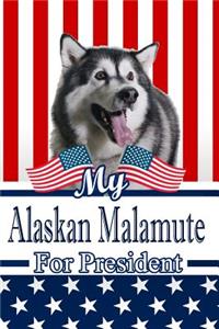 My Alaskan Malamute for President: 2020 Election Isometric Dot Paper Notebook 120 Pages 6x9