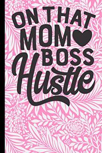 On That Mom Boss Hustle