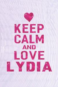 Keep Calm and Love Lydia