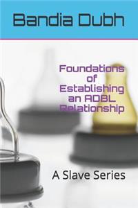 Foundations of Establishing an ADBL Relationship