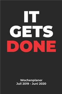 IT GETS DONE Wochenplaner Juli 2019 - Juni 2020