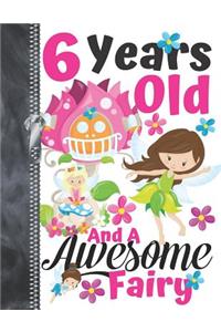 6 Years Old And A Awesome Fairy