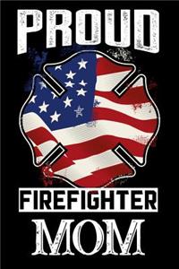 Proud Firefighter Mom