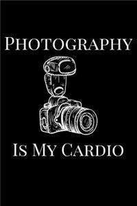 Photography Is My Cardio