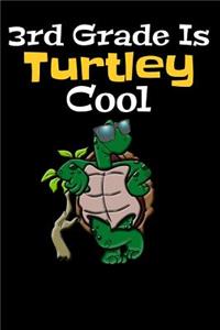 3rd Grade Is Turtley Cool