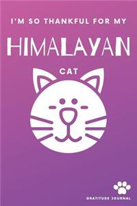 I'm So Thankful For My Himalayan Cat Gratitude Journal